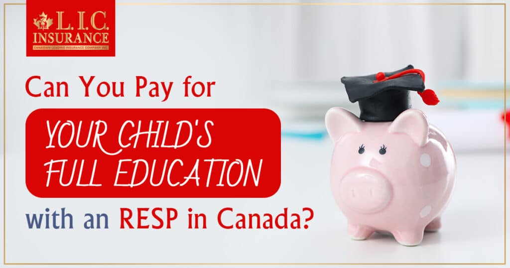 Child's Full Education with an RESP in Canada