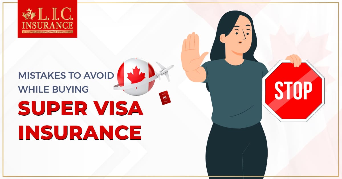 Mistakes to Avoid While Buying Super Visa Insurance