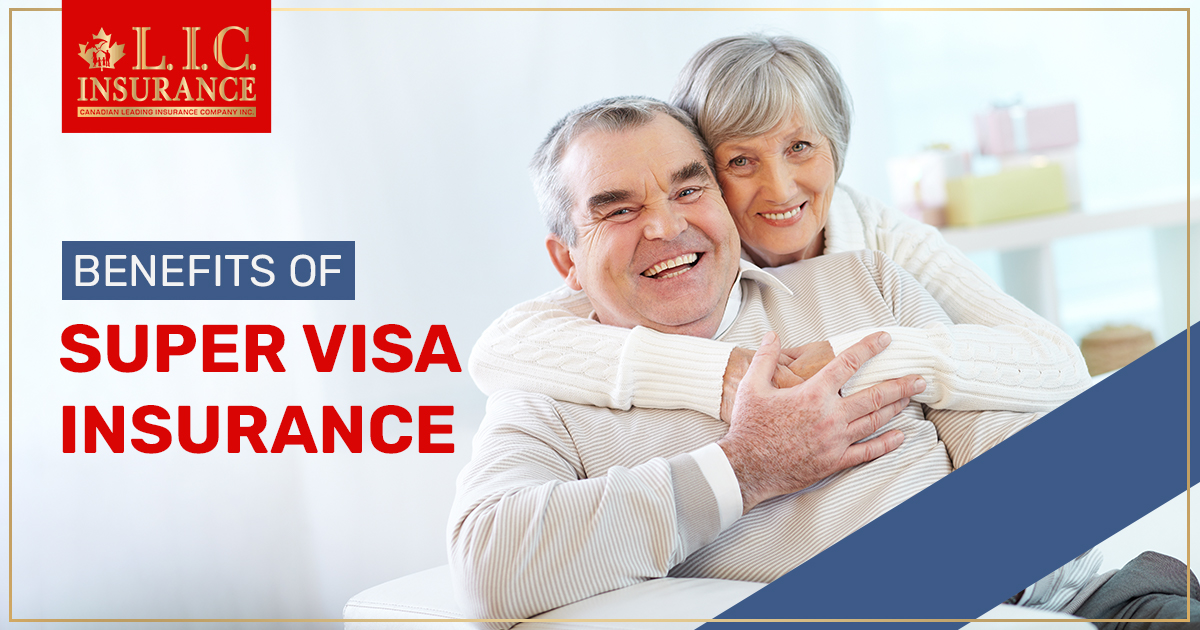 Benefits of Super Visa Insurance