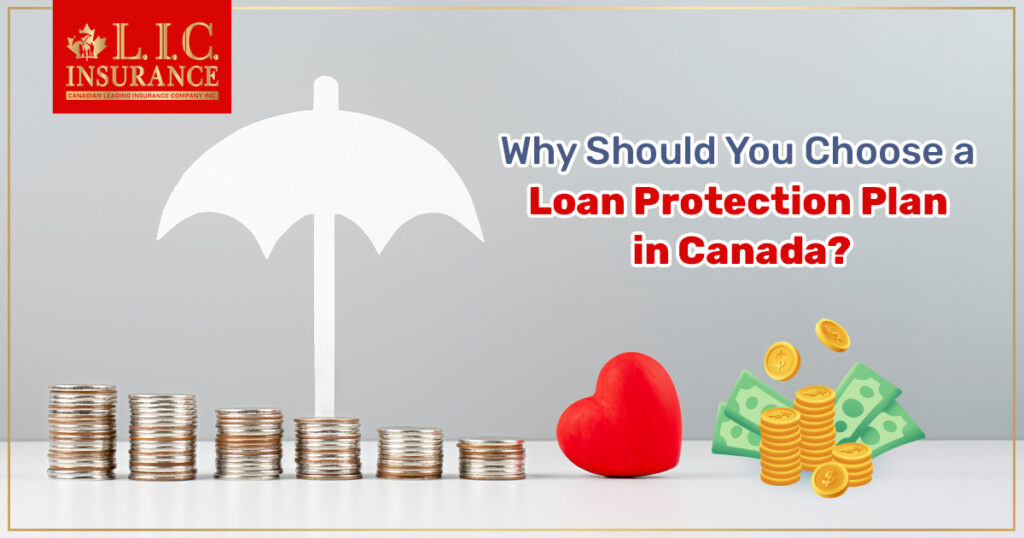 Choose a Loan Protection Plan in Canada