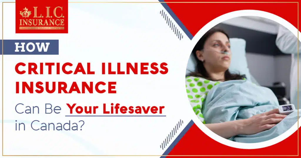 Critical Illness Insurance Can Be Your Lifesaver in Canada