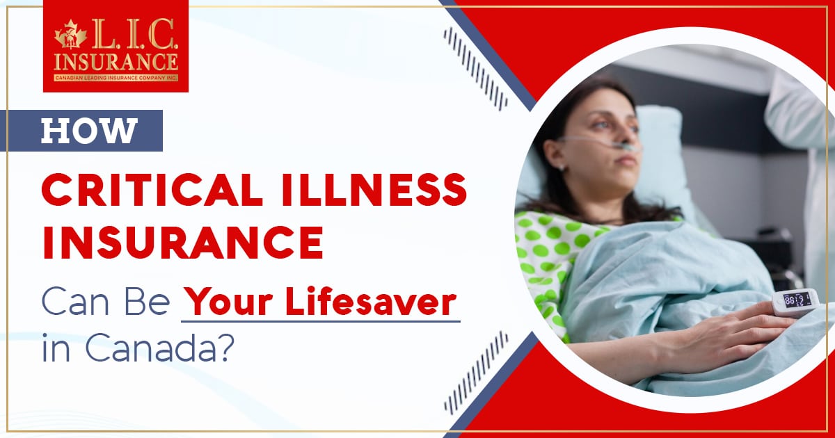 How Critical Illness Insurance Can Be Your Lifesaver in Canada?
