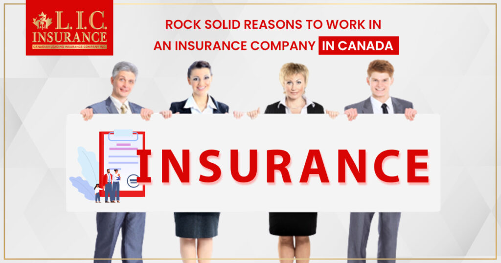Reasons to Work in an Insurance Company in Canada