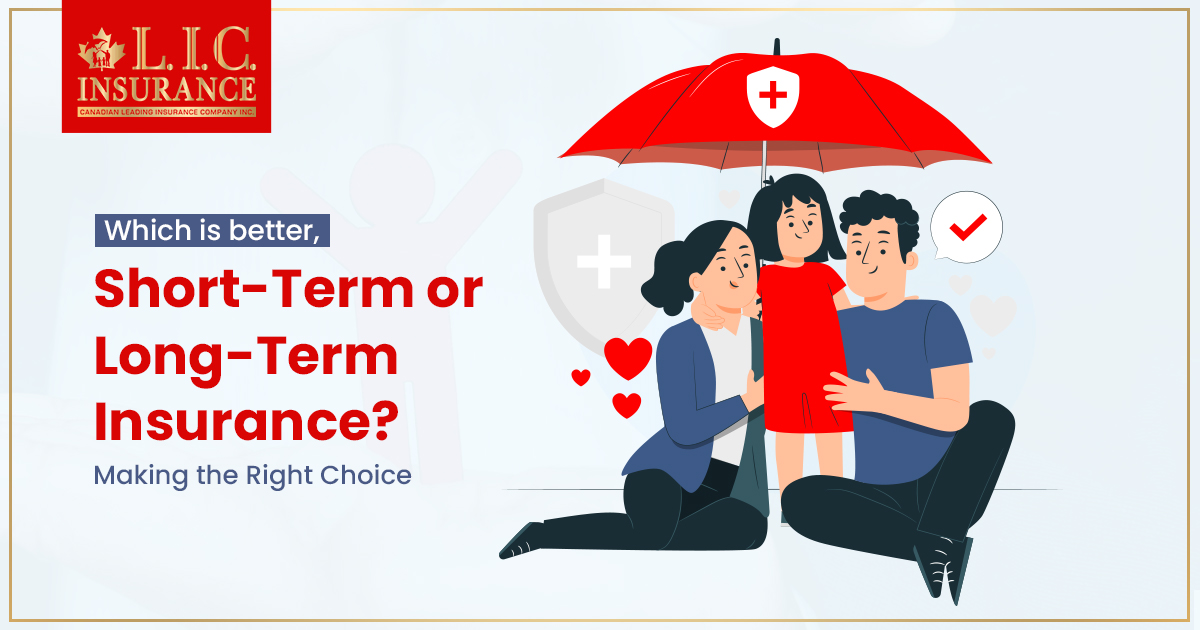 Which is better, Short-Term or Long-Term Insurance? Making the Right Choice