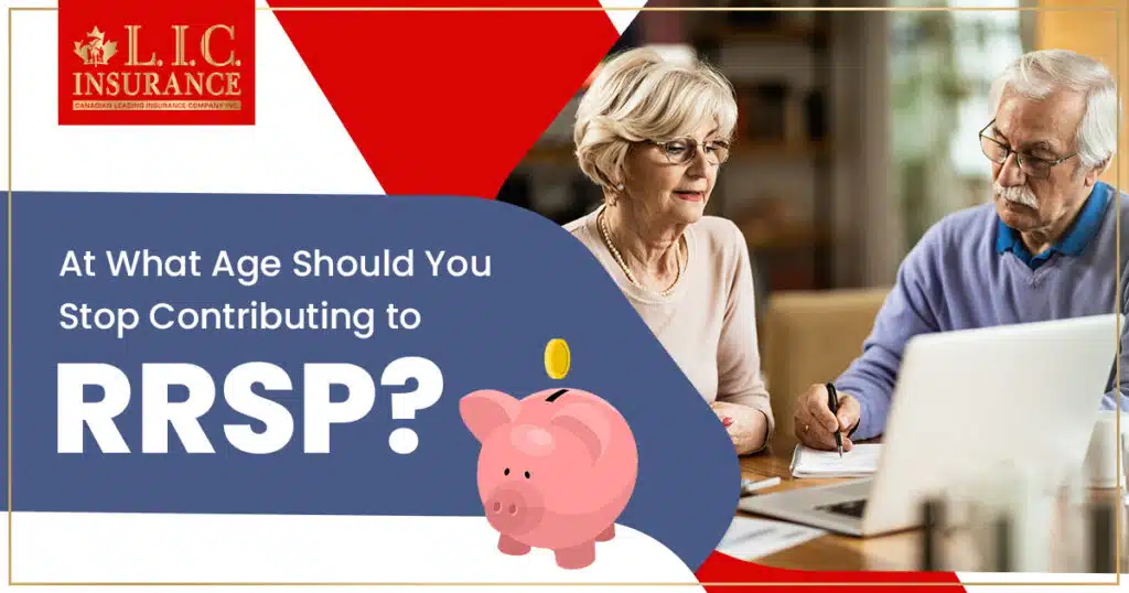 At what age should you stop contributing to RRSP