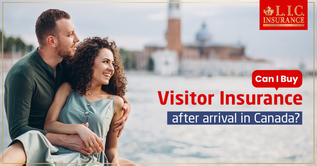 Can I Buy Visitor Insurance After Arrival in Canada