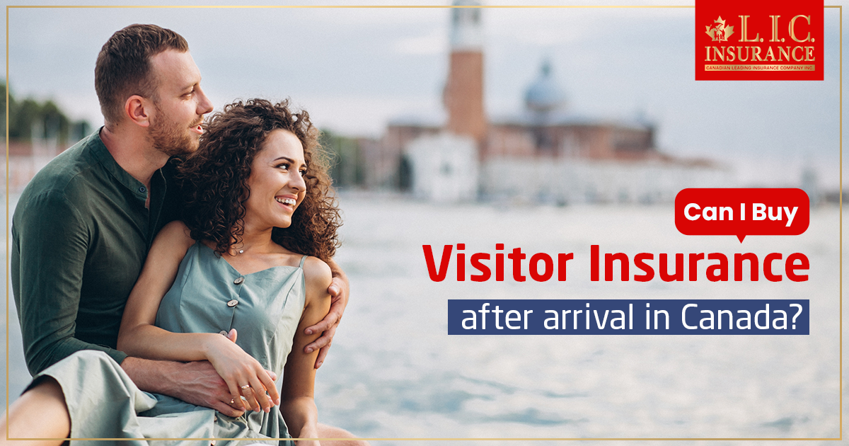 Can I Buy Visitor Insurance After Arrival in Canada?