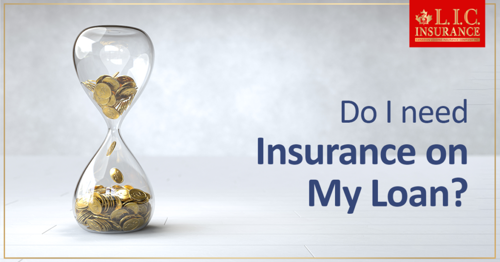 Do I need insurance on my loan