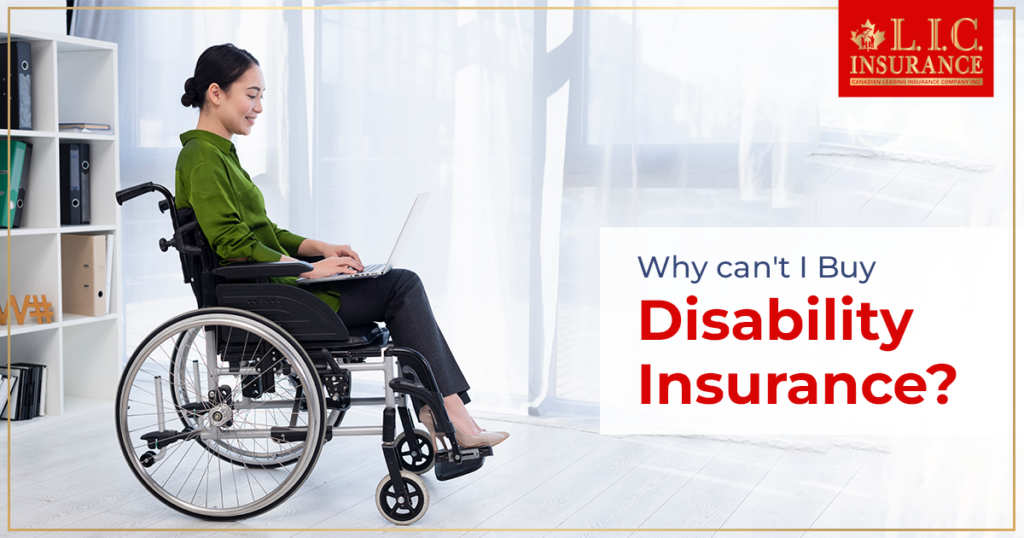 Why can't I buy Disability Insurance