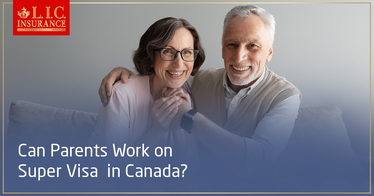 Can Parents Work on Super Visa in Canada?