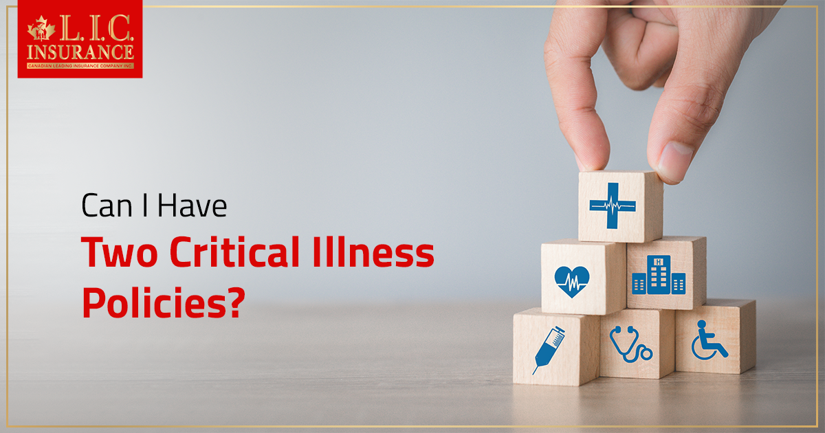 Can I Have Two Critical Illness Policies?