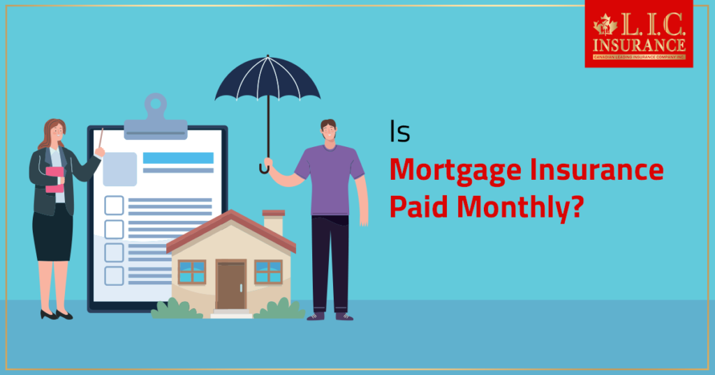 Is Mortgage Insurance Paid Monthly