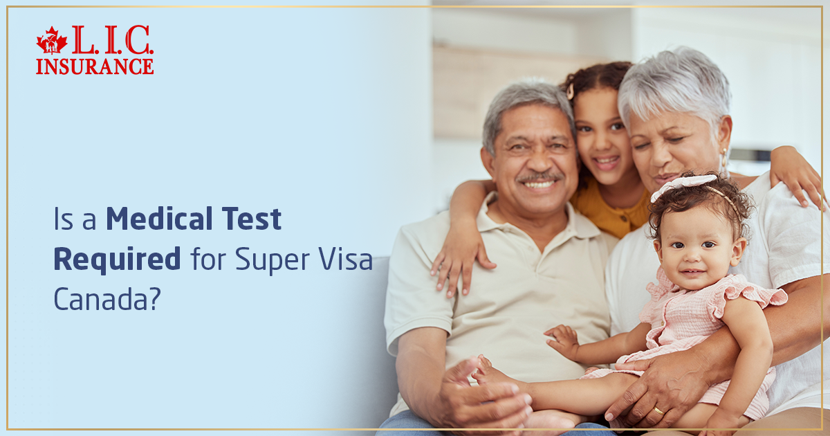 Is a Medical Test Required for Super Visa Canada?