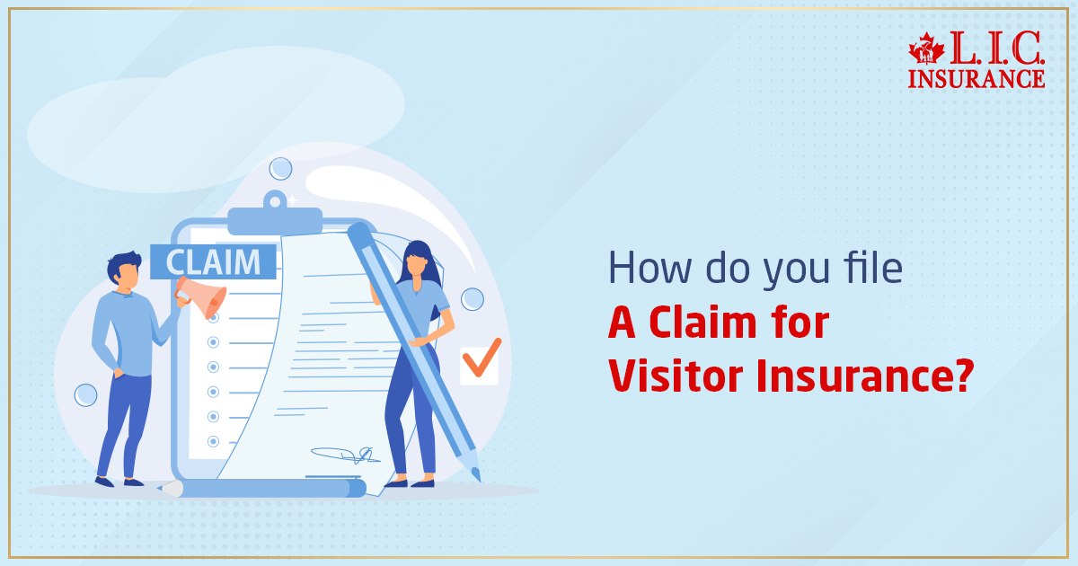 How Do You File a Claim for Visitor Insurance