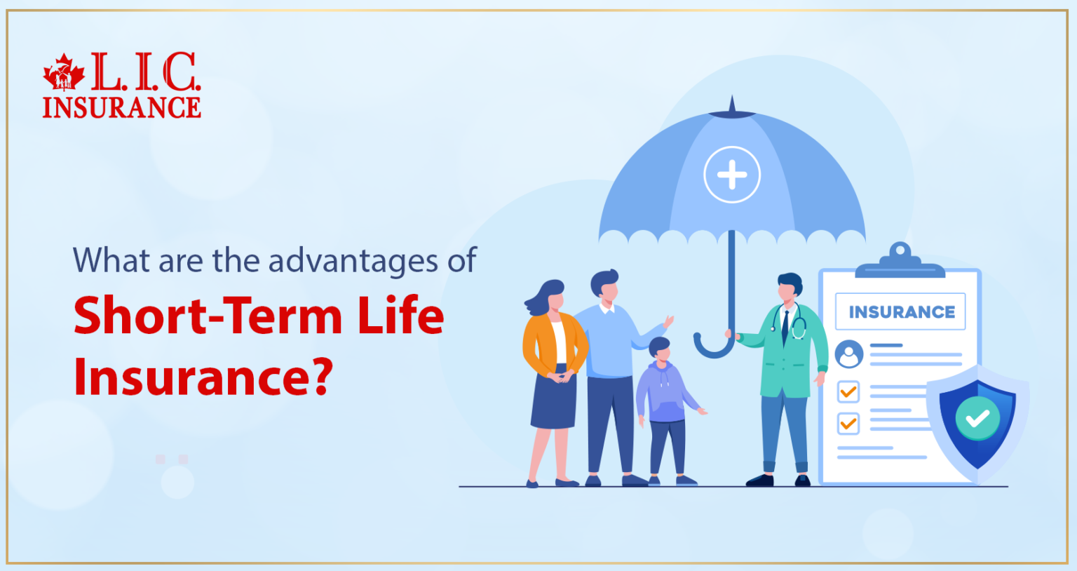 What are the advantages of Short-Term Life Insurance? | Canadian LIC