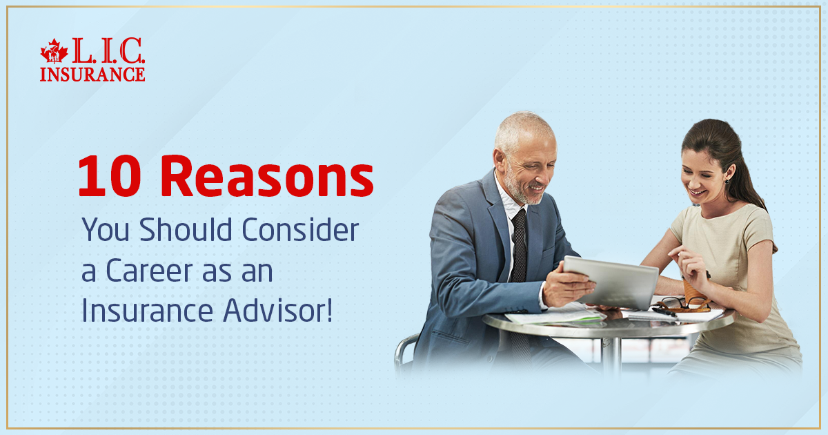 10 Reasons You Should Consider a Career as an Insurance Advisor