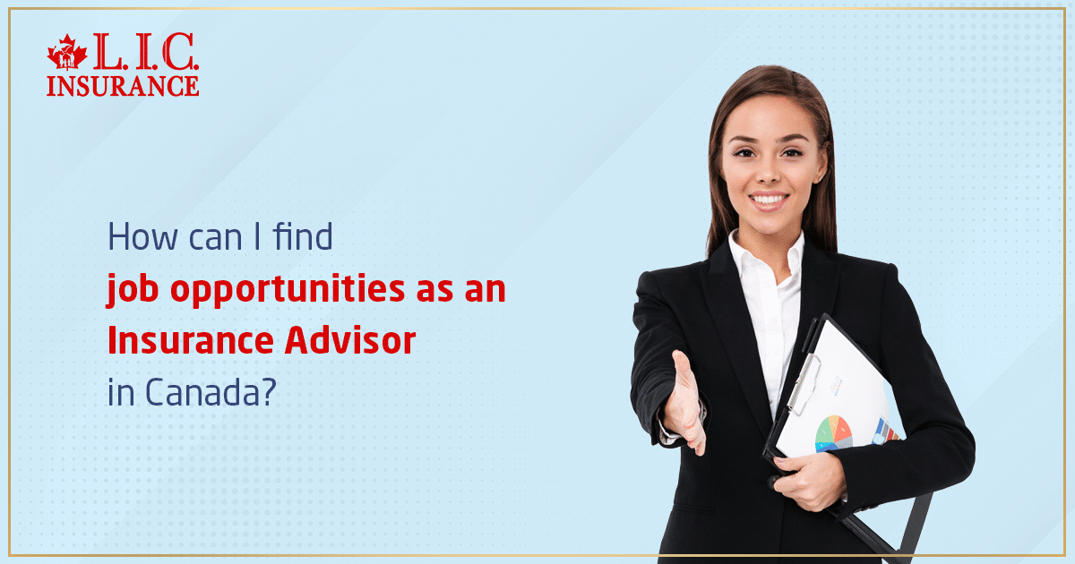 How Can I Find Job Opportunities as an Insurance Advisor in Canada?