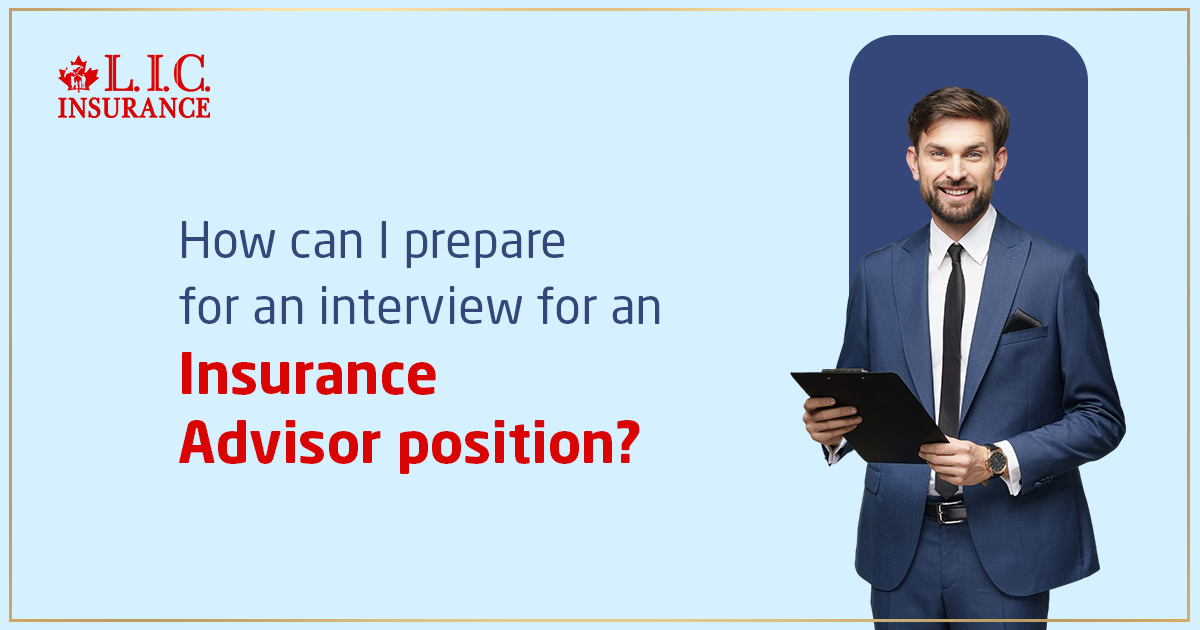 How Can I Prepare for an Interview for an Insurance Advisor Position