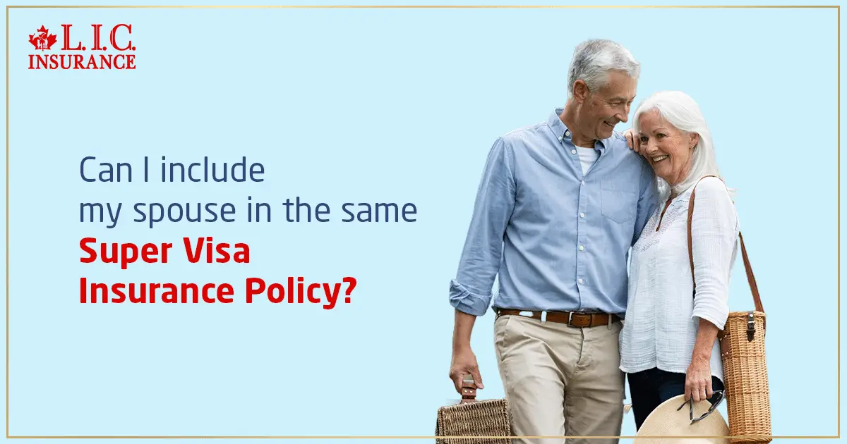 Can I Include My Spouse in the Same Super Visa Insurance Policy