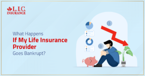 What Happens If My Life Insurance Provider Goes Bankrupt