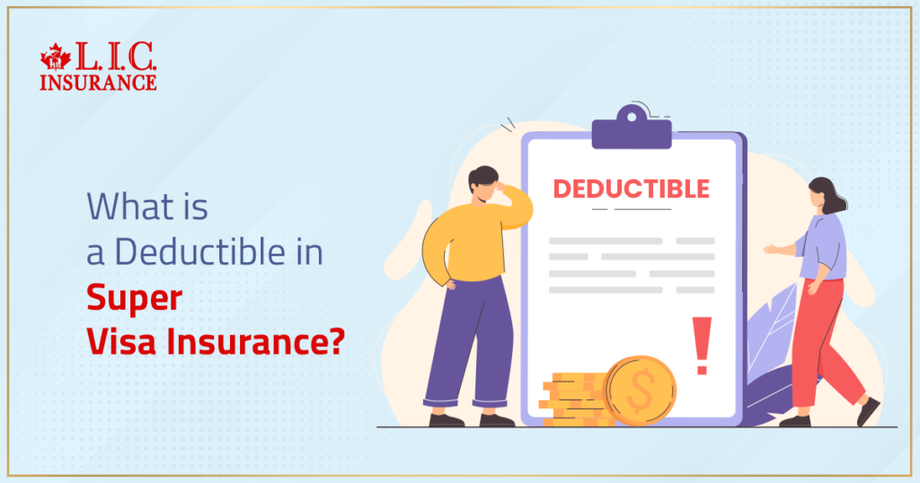 What is a Deductible in Super Visa Insurance