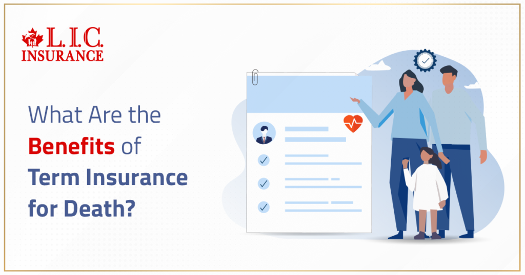 What Are the Benefits of Term Insurance for Death