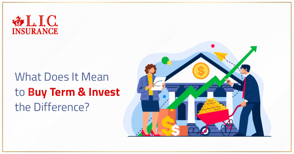 What Does It Mean to Buy Term & Invest the Difference