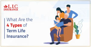 What Are the 4 Types of Term Life Insurance