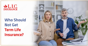 Who Should Not Get Term Life Insurance