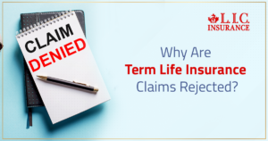 Why Are Term Life Insurance Claims Rejected