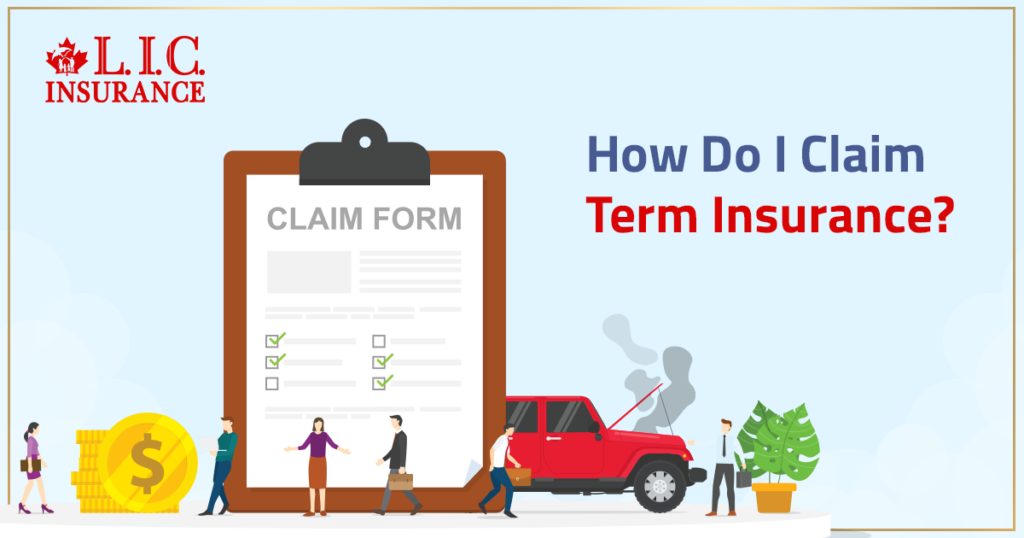 How Do I Claim Term Insurance