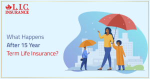 What Happens After 15 Year Term Life Insurance