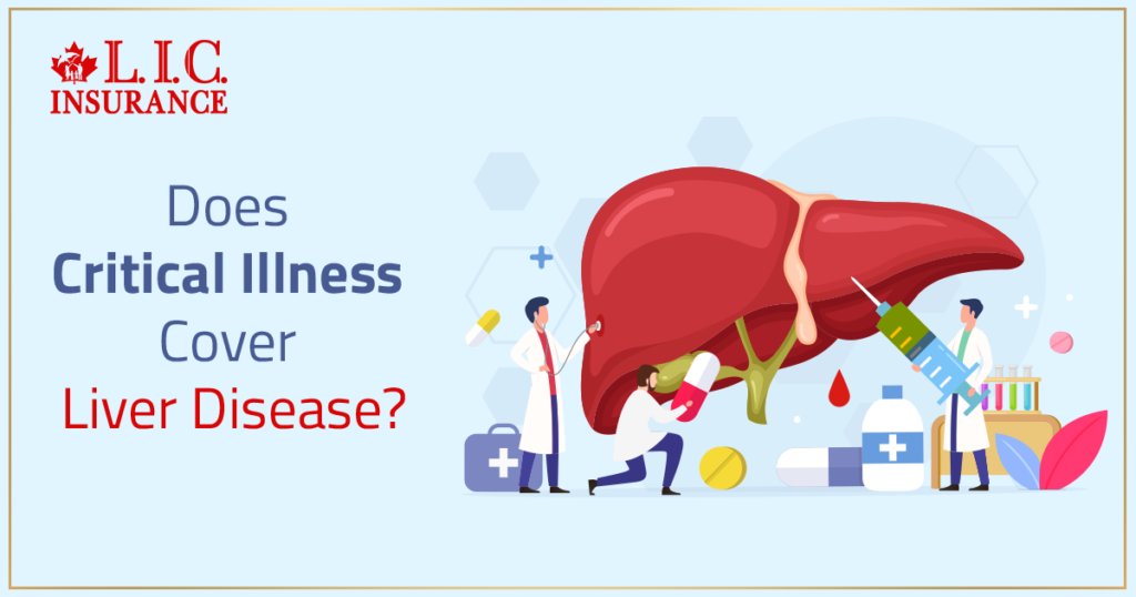 Does Critical Illness Cover Liver Disease