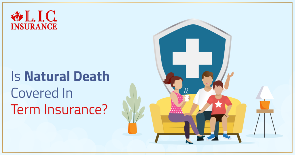 Is Natural Death Covered In Term Insurance